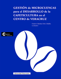 Cover for Gestión de microcuencas para el desarrollo de la cafeticultura en el centro de Veracruz