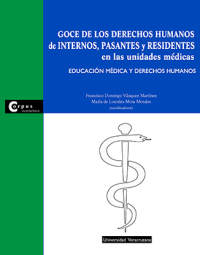 Cubierta para Goce de los derechos humanos de internos, pasantes y residentes en las unidades médicas: educación médica y derechos humanos