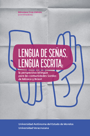 Cubierta para Lengua de señas, lengua escrita: la perspectiva bilingüe para las comunidades sordas de México y Brasil