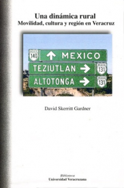 Cubierta para Una dinámica rural: Movilidad, cultura y región en Veracruz