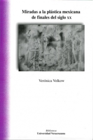 Cubierta para Miradas a la plástica mexicana de finales del siglo XX