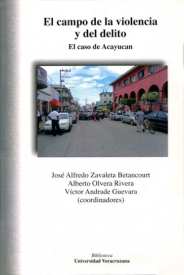 Cubierta para El campo de la violencia y del delito: El caso de Acayucan