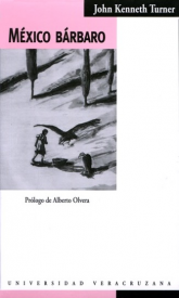 Cubierta para México bárbaro: Ensayo sociopolítico