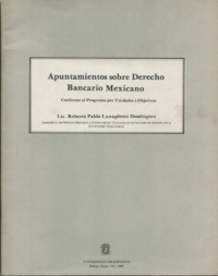 Cubierta para Apuntamientos sobre el derecho bancario mexicano: Conforme al Programa por Unidades y Objetivos