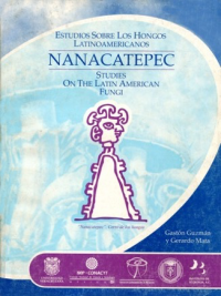 Cubierta para Nanacatepec. Estudios sobre los hongos latinoamericanos / Studies on the Latin American Fungi: Resúmenes del IV Congreso Latinoamericano de Micología