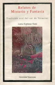 Cubierta para Relatos de misterio y fantasía: Tradición oral del sur de Veracruz