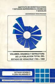 Cubierta para Volumen, dinámica y estructura de la población total del estado de Veracruz 1793 - 1980