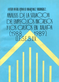 Cubierta para Análisis de la situación del empleo, los ingresos y los gastos en Xalapa (1988 - 1989)