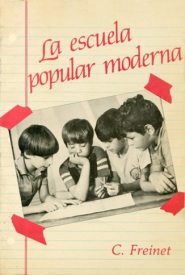 Cubierta para La escuela popular moderna: Guía práctica para la organización material, técnica y pedagógica de la escuela popular