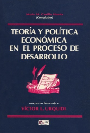 Cubierta para Teoría y política económica en el proceso de desarrollo: Ensayos en homenaje a Víctor L. Urquidi