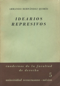 Cubierta para Idearios represivos: Teorías. Legislaciones penales de 1871, 1929 y 1931 