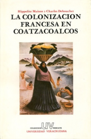 Cubierta para La colonización francesa en Coatzacoalcos