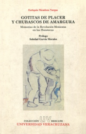 Cubierta para Gotitas de placer y chubascos de amargura: Memorias de la Revolución Mexicana en las Huastecas