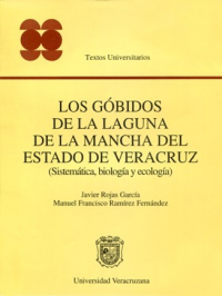 Cubierta para Los góbidos de la laguna de La Mancha del estado de Veracruz: (Sistemática, biología y ecología)