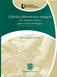 Cubierta para Cálculo diferencial e integral: Un efoque básico para el área biológica