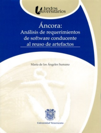 Cubierta para Áncora: Análisis de requerimientos de software conducente al reuso de artefactos