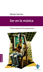 Cubierta para Ser en la música: visión mayéutica de la interpretación
