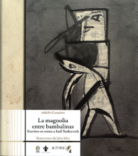 Cubierta para La magnolia entre bambalinas: Escritos en torno a Saúl Yurkievich