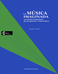 Cubierta para La música imaginada: un análisis iconográfico del son jarocho y otras músicas