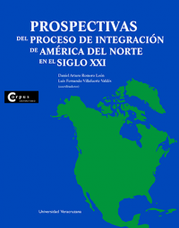 Cubierta para Prospectivas del proceso de Integración de América del Norte en el siglo XXI