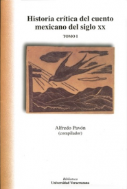Cubierta para Historia crítica del cuento mexicano del siglo XX: Tomo I