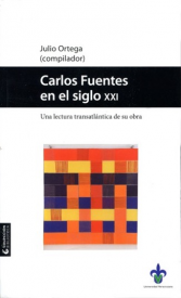 Cubierta para Carlos Fuentes en el siglo XXI: Una lectura transatlántica de su obra