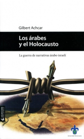 Cubierta para Los árabes y el Holocausto: La guerra de narrativas árabe-israelí