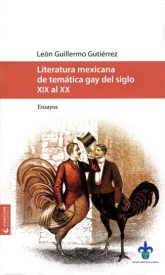 Cubierta para Literatura mexicana de temática gay del siglo XIX al XX: Ensayos