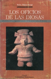 Cubierta para Los oficios de las diosas: (Didáctica de la religiosidad popular en los grupos indios de México)
