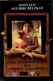Cubierta para Obra antropológica XIII. Antropología médica: Sus desarrollo teóricos en México