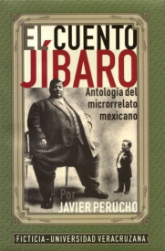Cubierta para El cuento jíbaro: Antología del microrrelato mexicano 
