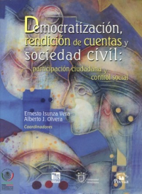 Cubierta para Democratización, rendición de cuentas y sociedad civil: participación ciudadana y control social