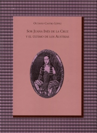 Cubierta para Sor Juana Inés de la Cruz y el último de los Austrias