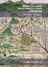 Cubierta para Atlas del patrimonio natural, histórico y cultural de Veracruz: II Patrimonio histórico 