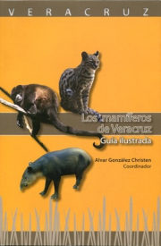 Cubierta para Los mamíferos de Veracruz: Guía ilustrada 