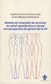 Cubierta para Modelo de extensión de servicios en salud reproductiva y sexual con perspectiva de género de la UV